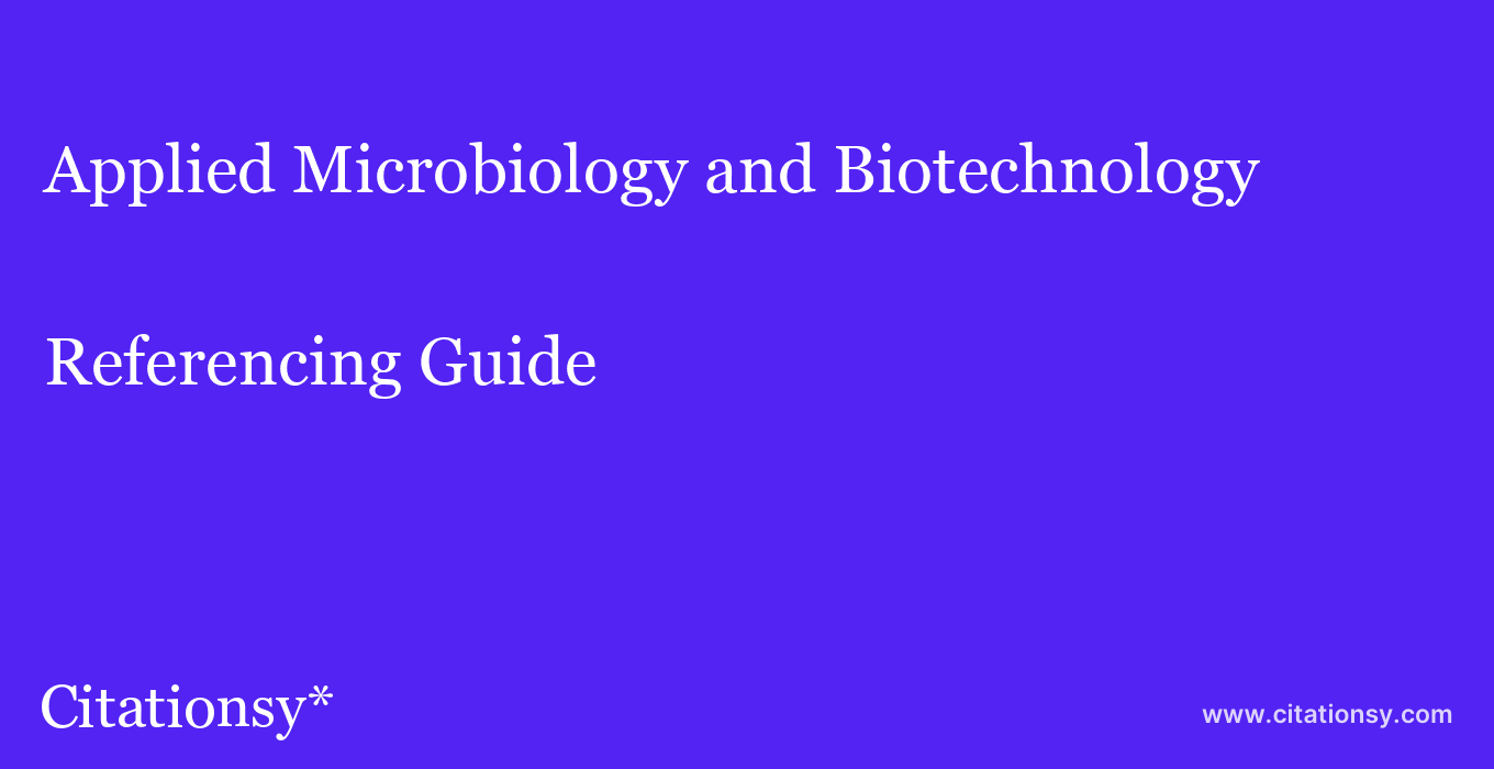 cite Applied Microbiology and Biotechnology  — Referencing Guide